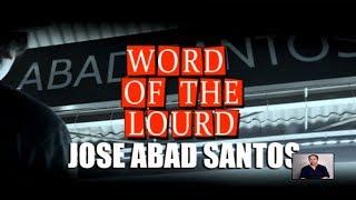 #WordoftheLourd  Jose Abad Santos