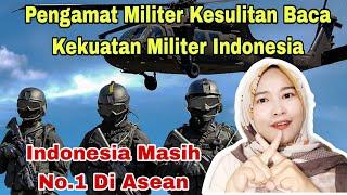 INDONESIA MASIH NO 1 DI ASEAN PENGAMAT MILITER SULIT BACA KEKUATAN INDONESIA‼️MALAYSIAN REACTION