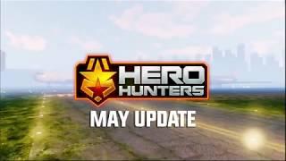 Hero Hunters - MAY UPDATE OUT NOW