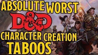 The Worst Character Creation Taboos for Dungeons and Dragons 5th Edition
