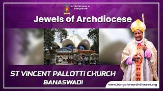 Jewels of the Archdiocese  St Vincent pallotti Church  Episode 33  Archbishop Peter Machado