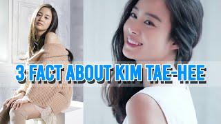3 Facts about Kim Tae hee must know