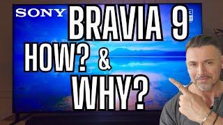 SONY BRAVIA 9 BRIGHTNESS WITH PURPOSE