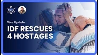How Israel and the IDF RESCUED 4 HOSTAGES yesterday 
