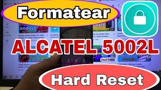 Como Formatear ALCATEL 5002L Hard Reset ALCATEL IB  Quitar patron de pantalla  Frp bypass