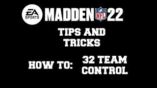 32 Team Control for YOUR Franchise  Madden 22 Tips & Tricks