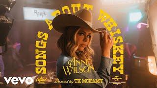 Anne Wilson - Songs About Whiskey Official Music Video