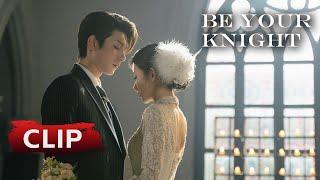 Clip EP04 Gangster boss replaced twin brother to kiss his fiancée at wedding  Be Your Knight