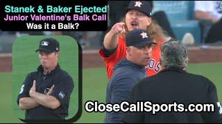 E116-7 - Ryne Stanek Ejected After Junior Valentines Start-Stop Balk Call Dusty Baker Tossed Too