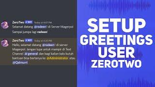 Setup Greetings  Welcome Bye  Welcome See You  Zerotwo Discord bot