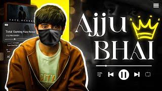 Ajju Bhai   Face Reveal  Total Gaming  Ajju Bhai Edit