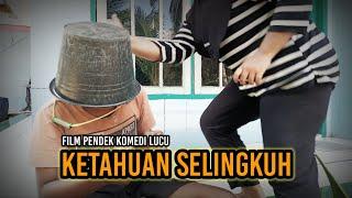 Ngakak Ketahuan Selingkuh   Komedi lucu banget full movie - Film pendek komedi Sunda lucu