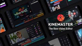 KineMaster The Best Video Editor