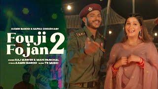 Fouji Fojan 2  Official video  Sapna Choudhary Aamin Barodi  Raj Mawar   New Haryanvi Song 2024