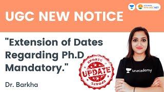 Extension of Dates Regarding Ph.D. Mandatory  NTA UGC NET-JRF 2021  Dr. Barkha