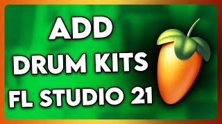 How to Add Drum Kits to FL Studio 21 2024