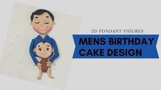 Mens Birthday Cake Designs Mens Cake Decorating Ideas How To Make 2D Fondant Cake Topper For Mens