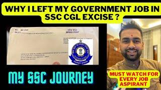 Why I left my SSC CGL Excise Job  मैंने सरकारी नौकरी क्यों छोड़ी  My SSC Journey #ssc #ssccgl