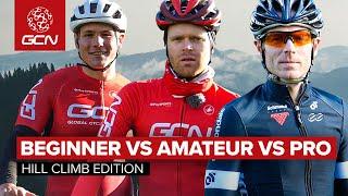 How Fast Do Pros Cycle Uphill?  Beginner VS Amateur VS Pro Hill Climb Edition