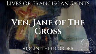 The Life of Venerable Jane of The Cross