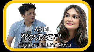 Sedih POSESIF Lagu ini cocok Untuk ARIEL buat Luna Maya