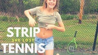 STRIP TENNIS *SHE LOST*