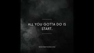 Daily Motivation #JustStart #motivation