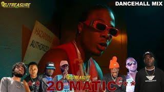 Dancehall Mix 2024 Raw - 20 MATIC Valiant Masicka Chronic Law Shenseea Vybz KArtel Squash