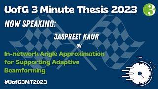 UofG 3MT 2023 - Jaspreet Kaur - In-network Angle Approximation for Supporting Adaptive Beamforming