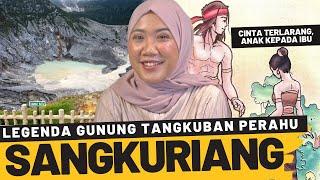 LEGENDA GUNUNG TANGKUBAN PERAHU - SANGKURIANG