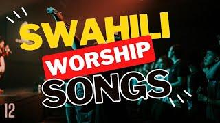Best Swahili Worship Songs of All Time  2 Hours Nonstop Praise and Worship Gospel Mix @DJLifa
