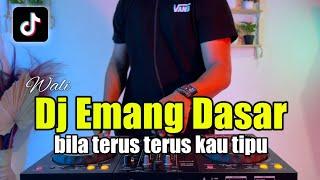 DJ EMANG DASAR - BILA TERUS TERUS KAU TIPU SATU PASANGAN TAK CUKUP TIKTOK FULL BASS