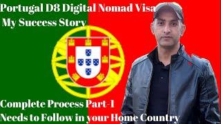 Portugal Digital Nomad D8 Visa-My Success Story Complete ProcessPart-1 in your Home Country