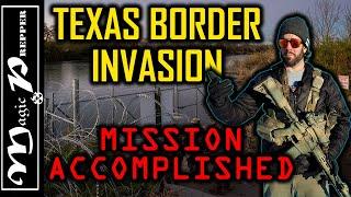 Texas Border Invasion Mission Accomplished