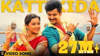 Kattikida - Kaaki Sattai  Official Video Song  Siva KarthikeyanSri Divya  Anirudh