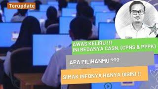 AWAS KELIRU  INI BEDA CASN CPNS DAN PPPK