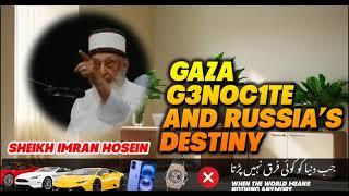 Gaza 9enocide & Russias Destiny Sheikh Imran Hosein