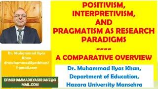 RESEARCH PARADIGMS POSITIVISM INTERPRETIVISM AND PRAGMATISM A COMPARISON