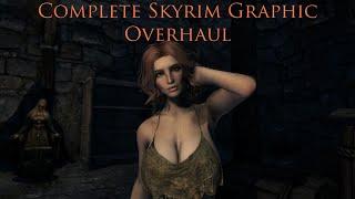 Complete Skyrim Graphics Overhaul - August 2023 PC