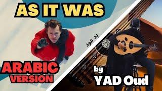 As It Was - Harry Styles The Arabic VersionRendition