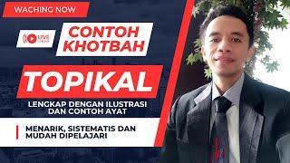 Contoh Khotbah Topikal yang sistematis dan menarik - lengkap dengan ilustrasi #khotbahtopikal