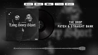 THE DROP - Fateh x Straight Bank Official Audio Visualizer Long Story Short