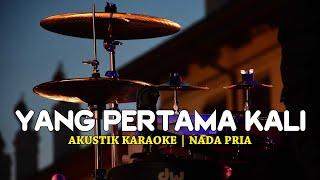 Yang Pertama Kali - Pance F Pondaag - Karaoke Akustik - Nada Pria