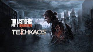 The Last of Us II Remastered PS5 Firstplay