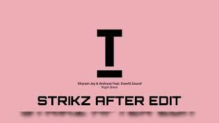 Sharam Jay & Andruss Feat. Dewitt Sound - Right Back STRIKZ AFTER EDIT