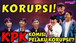 KPK Kami Pun Ketangkap⁉️Eyaaaa BAHAYAAA‼️- SOMASI - Podcast