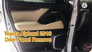 How to remove SidingDoor Panel Toyota Alphard 2016  Tutorial 