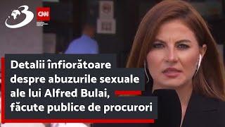 Detalii înfiorătoare despre abuzurile sexuale ale lui Alfred Bulai făcute publice de procurori