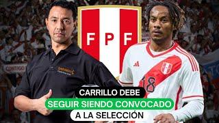 Carrillo debe seguir siendo convocado a la selección