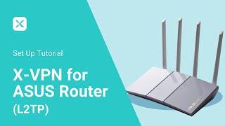 All Home Always On VPN  Easy ASUS Router Setup with X-VPN L2TP #vpn #wifi #speed